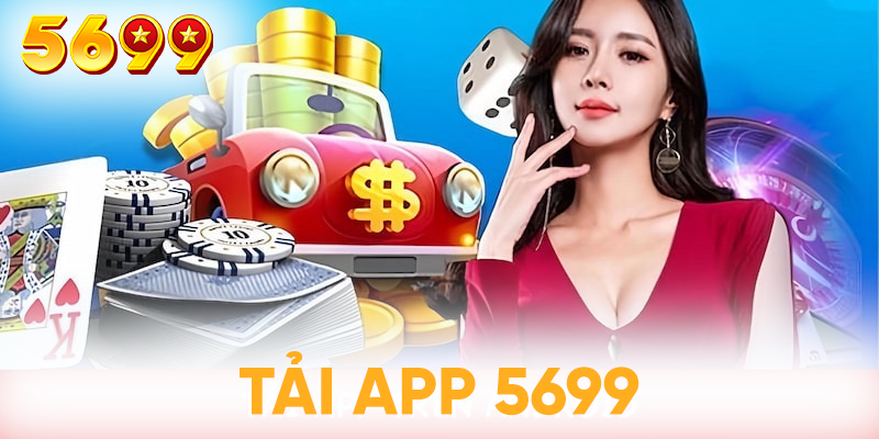 Hướng dẫn các bước tải app 5699 chi tiết thành công 100%