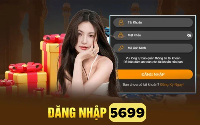 Hướng Dẫn Đăng Nhập 5699 Chi Tiết